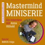 Mastermind-Miniserie zum Hören als Podcast, Anna Hühold berichtet über ihr Illustrationsprojekt