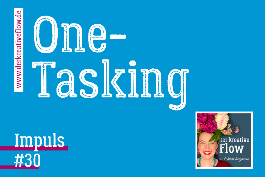 One-Tasking statt Multi-Tasking